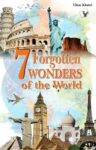 7 Forgotten Wonders of the World