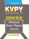 KVPY: Stream-SB/SX Examination Previous Years’ Papers (Solved) for 1st Year UG Program/Class XII