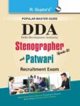 DDA: Stenographer (Grade-D) and Patwari Recruitment Exam Guide