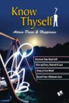 Know Thyself - Attain Peace & Happiness