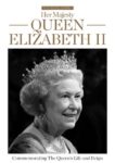 Her Majesty Queen Elizabeth II: A Commemoration