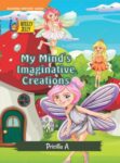 My Mind's Imaginative Creations