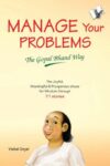 Manage Your Problems - The Gopal Bhand Way