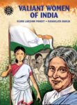 Valiant Women of India - Vijaya Lakshmi Pandit & Kanaklata Barua