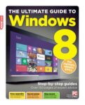 The Ultimate Guide to Windows 8