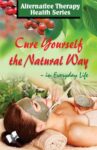 Cure Yourself the Natural Way