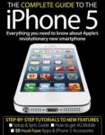 The Complete Guide to the iPhone 5