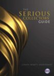 The Serious Collectors' Guide