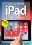 iPad iOS 12 - Complete Manual