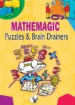 Mathemagic Puzzles And Brain Drainers