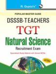 DSSSB: Teachers TGT Natural Science Recruitment Exam Guide