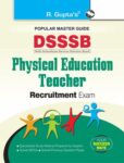 DSSSB: Physical Education Teacher Recruitment Exam Guide