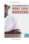 An Introduction to Home Care Nursing