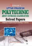 Uttar Pradesh Polytechnic Solved Papers (Diploma Engineering)