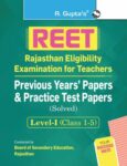 REET : Level-I (Class 1-5) – Previous Years' Papers & Practice Test Papers (Solved)