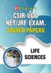 CSIRUGC NET/JRF Exam. Solved Papers Life Science