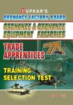 Ordnance & Ordnance Equipment Factories Trade Apprentices Training Selection Test
