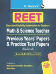 REET:Mathematics & Science Teacher Level-II (Class 6-8) Previous Years' Papers & Practice Test Paper