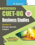 CUET-UG : Section-II (Domain Specific Subjects : BUSINESS STUDIES) Entrance Test Guide