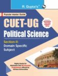 CUET-UG : Section-II (Domain Specific Subject : POLITICAL SCIENCE) Entrance Test Guide