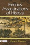 Famous Assassinations of History by Francis Johnson