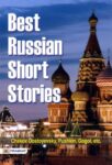 Best Russian Short Stories by  Leonid Andreyev et al.; Chekov, Dostoyevsky, Pushkin, Gogol, etc.