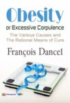 Obesity, or Excessive Corpulence: The Various Causes and the Rational Means of Cure by François Dancel