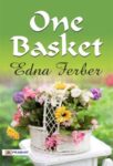 One Basket by Edna Ferber