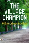 The Village Champion by William Osborn Stoddard