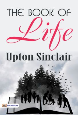 The Book of Life by Upton Sinclair