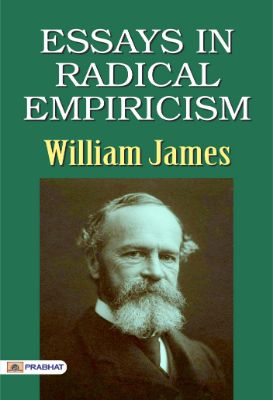Essays in Radical Empiricism by William James