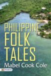 Philippine Folk Tales by Mabel Cook Cole