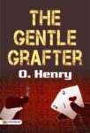 The Gentle Grafter by O. Henry