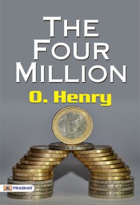 The Four Million by O. Henry