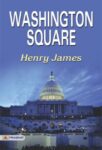 Washington Square  by Henry James