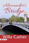 Alexander's Bridge by Willa Cather