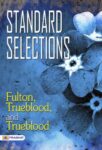 Standard Selections by Fulton, Trueblood, and Trueblood