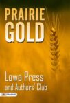 Prairie Gold by  Iowa Press and Authors' Club