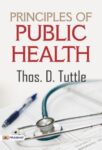 Principles of Public Health  by  Thos. D. Tuttle