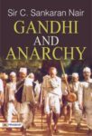 Gandhi and Anarchy by Sir C. Sankaran Nair