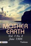 Mother Earth, Vol. 1 No. 4, June 1906 by Various