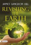 Revisiting the Earth by James Langdon Hill