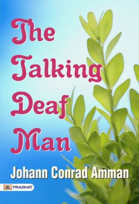 The Talking Deaf Man by Johann Conrad Amman