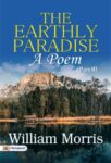 The Earthly Paradise: A Poem (Part II) by William Morris