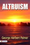 Altruism by George Herbert Palmer