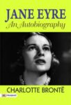 Jane Eyre An Autobiography by Charlotte Brontë