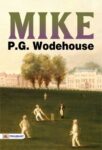 Mike by P. G. Wodehouse