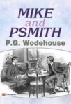 Mike and Psmith by P. G. Wodehouse