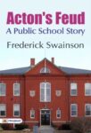 Acton's Feud: A Public School Story by Frederick Swainson