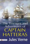 The Voyages and Adventures of Captain Hatteras by Jules Verne